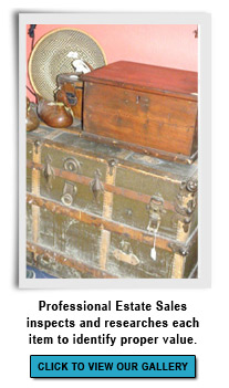 Professional Estate Sales inspects and researches each item to identify proper value.